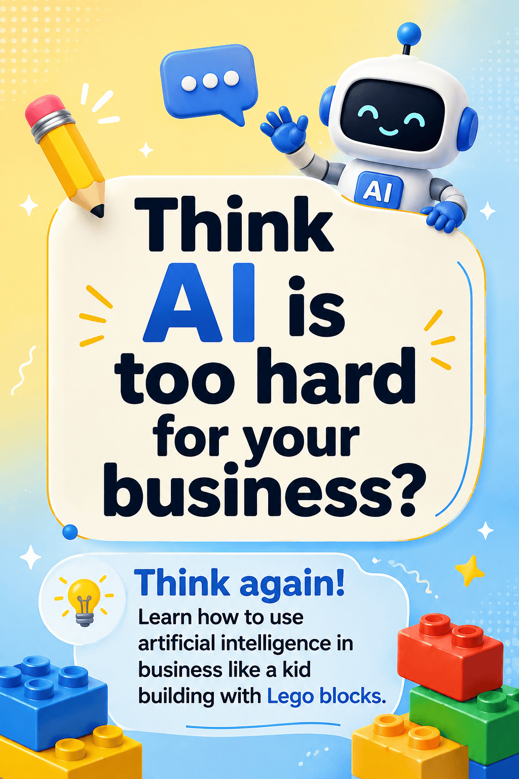 A colorful vertical pin graphic with the text "Think AI is too hard for your business? Learn How to Use Artificial Intelligence in Business